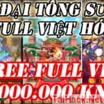 Hack Game Mobile Private| Game Đại Tông Sư Lậu Full Việt Hóa | Free Full Vip + 1m Knb + Level 43
