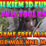 Game Lậu Tình Kiếm 3D Full Tool GM INGAME|Free Max VIP Max KNB Max Vật Phẩm