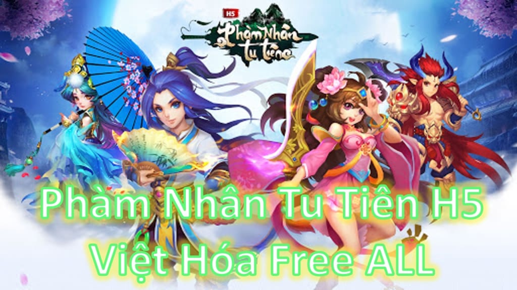 Game Lậu Free ALL - Phàm Nhân Tu Tiên H5 Việt Hóa Free Full Vip + 999,999,999 Vàng + Vô Hạn Vàng