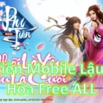 Phi Tiên Mobile Y Game Lậu Free ALL