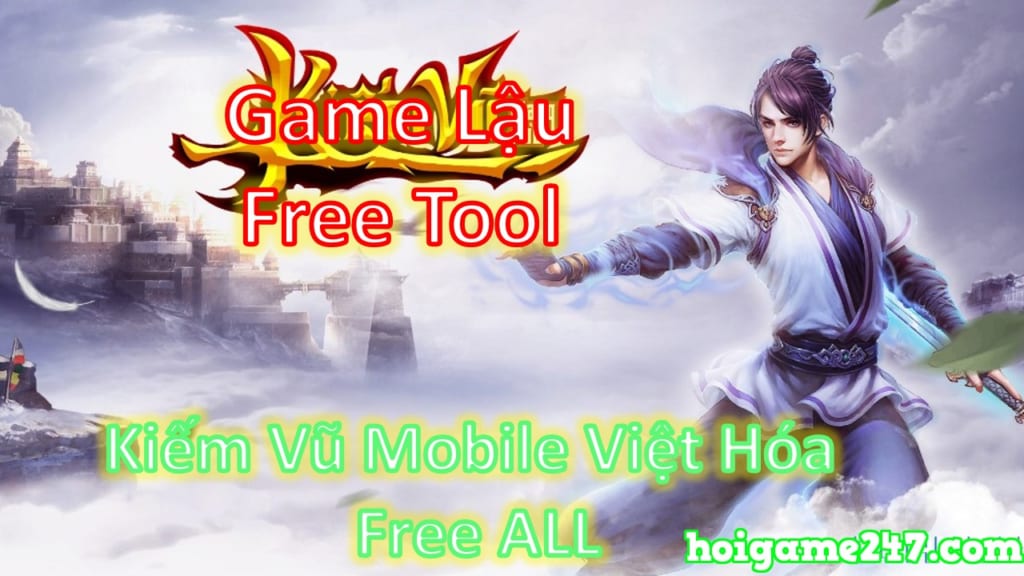 Game Mobile Private| Kiếm Vũ H5 Việt Hóa Free Tool GM Free Max VIP 10 + 999.999.999KNB + Vô Số Quà Vip