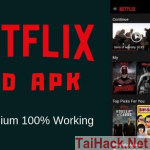 Download Hack Netflix MOD APK - Ứng Dụng Xem Phim Miễn Phí